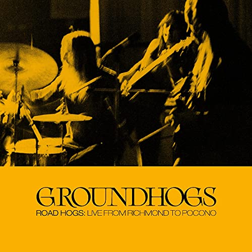 GROUNDHOGS - ROADHOGS: LIVE FROM RICHMOND TO POCON (3LP/DL CARD)