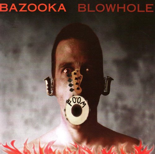 BAZOOKA - BLOWHOLE (CD)