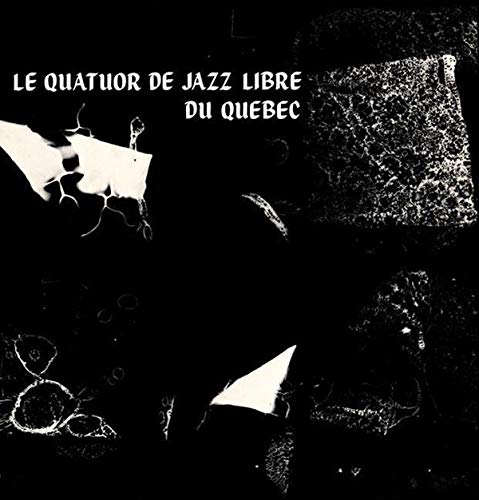 VARIOUS ARTISTS - LE QUATUOR DE JAZZ LIBRE DU QUEBEC  (AMS EXCLUSIVE) (VINYL)