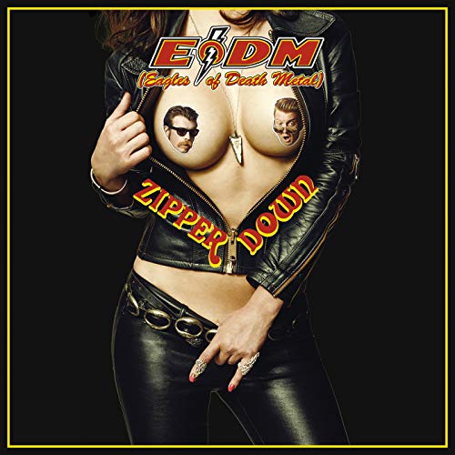 EAGLES OF DEATH METAL - ZIPPER DOWN (VINYL)