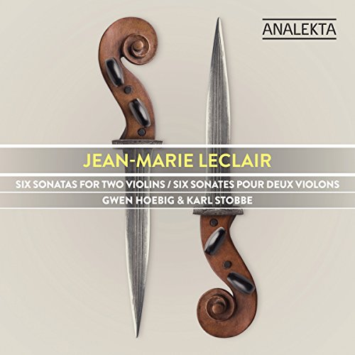 GWEN HOEBIG - JEAN-MARIE LECLAIR: SIX SONATAS FOR TWO VIOLINS / SIX SONATES POUR DEUX VIOLONS (CD)