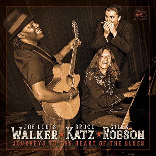 JOE LOUIS WALKER, BRUCE KATZ, GILES ROBSON - JOURNEYS TO THE HEART OF THE BLUES (CD)