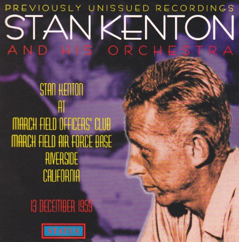 KENTON,STAN - LIVE AT MARCHFIELD AIR FORCE BASE OFFICERS CLUB DEC. 1959 (CD)