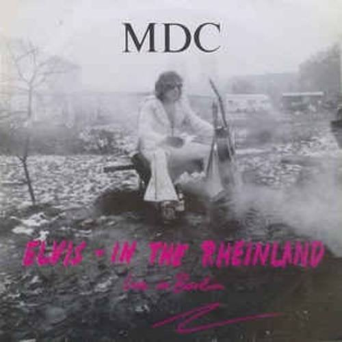 MDC - ELVIS IN THE RHEINLAND (VINYL)