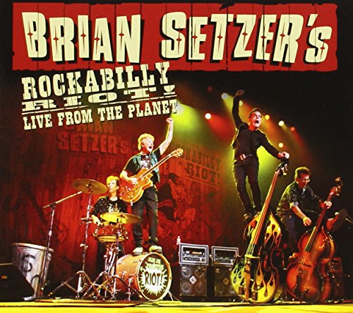 SETZER, BRIAN - ROCKABILLY RIOT: LIVE FROM THE PLANET (CD)