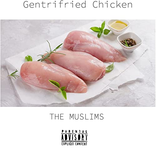 GENTRIFRIED CHICKEN