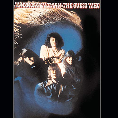 THE GUESS WHO - AMERICAN WOMAN (VINYL)