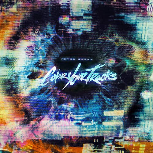 COVER YOUR TRACKS - FEVER DREAM (CD)