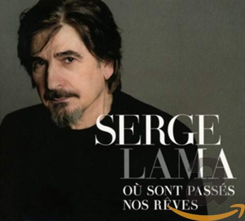 SERGE LAMA - OU SONT PASSES NOS REVES (CD)