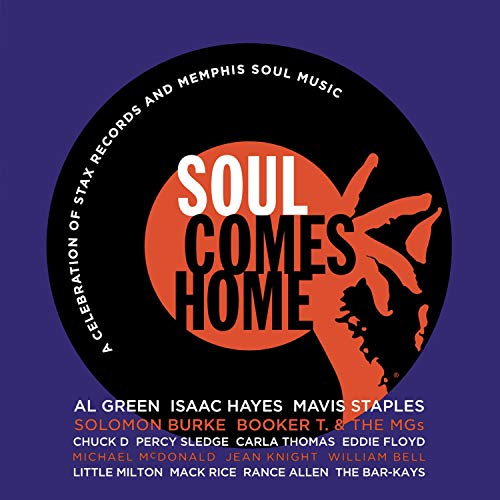 VARIOUS ARTISTS - SOUL COMES HOME - A CELEBRATION OF STAX RECORDS AND MEMPHIS SOUL MUSIC (CD)