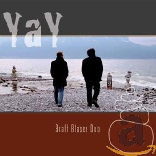 BRAFF BLASER DUO - YAY (CD)