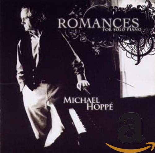 MICHAEL HOPPE - ROMANCES FOR SOLO PIANO (CD)