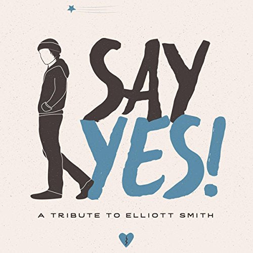 VARIOUS ARTISTS - SAY YES! A TRIBUTE TO ELLIOTT SMITH (VINYL)