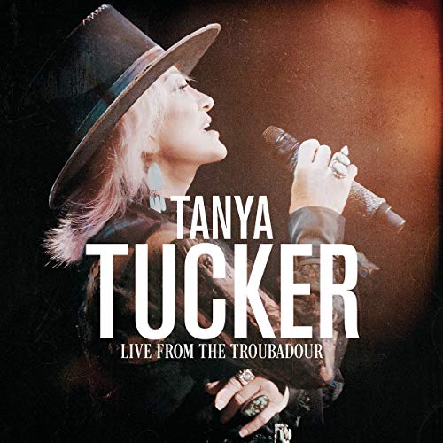 TUCKER, TANYA - LIVE FROM THE TROUBADOUR (CD)