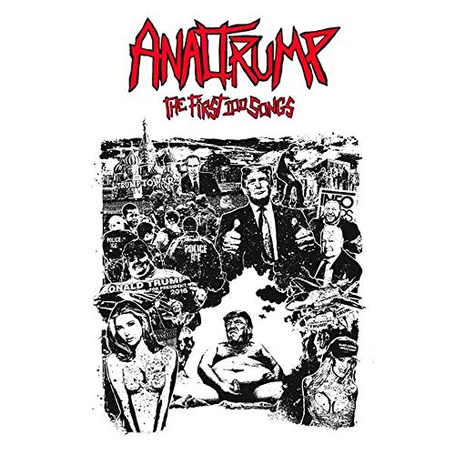 ANAL TRUMP - THE FIRST 100 SONGS (CD)