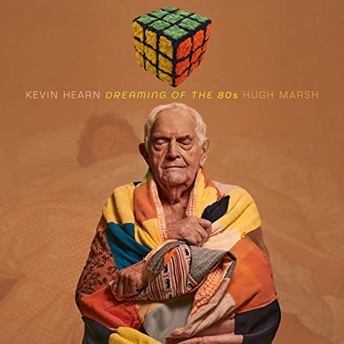 KEVIN HEARN - DREAMING OF THE 80S (VINYL)