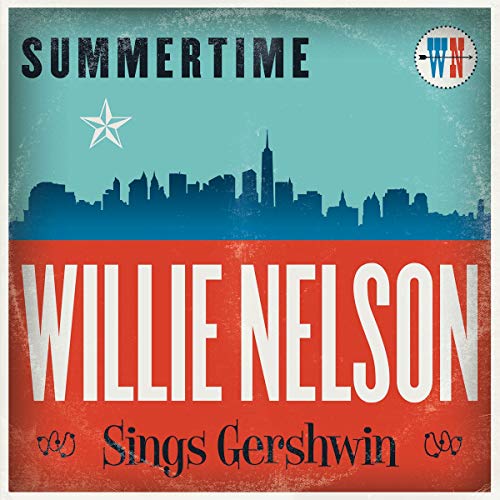 WILLIE NELSON - SUMMERTIME: WILLIE NELSON SINGS GERSHWIN (VINYL)