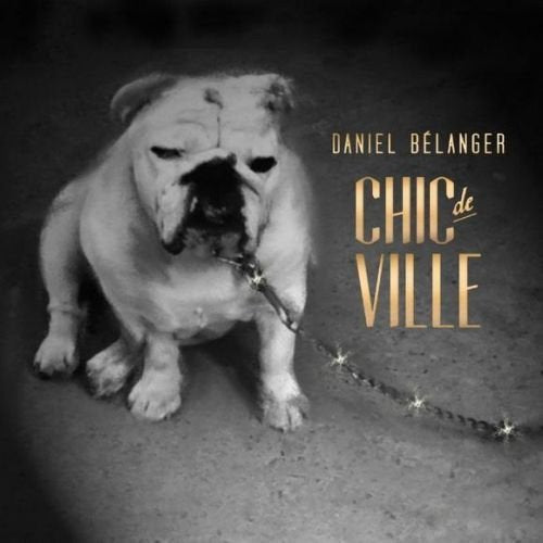 DANIEL BELANGER - "CHIC DE VILLE (AVEC ""POUR LE REVEILLION"")" (CD)