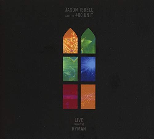 JASON ISBELL AND THE 400 UNIT - LIVE FROM THE RYMAN (CD)
