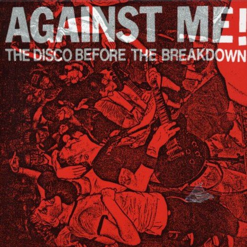 AGAINST ME! - DISCO BEFORE THE BREAKDOWN (CD)