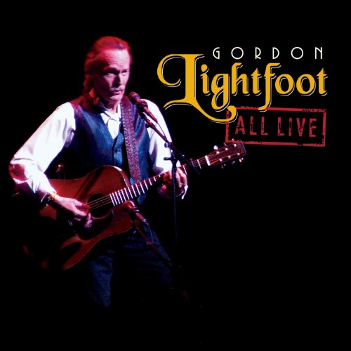 GORDON LIGHTFOOT - ALL LIVE (CD)