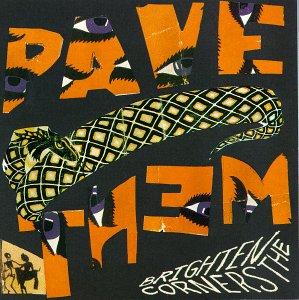 PAVEMENT - BRIGHTEN THE CORNERS