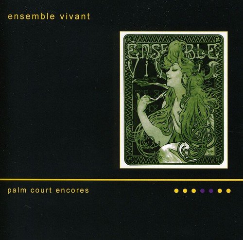 ENSEMBLE VIVANT - PALM COURT ENCORES (CD)