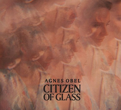 AGNES OBEL - CITIZEN OF GLASS (CD)