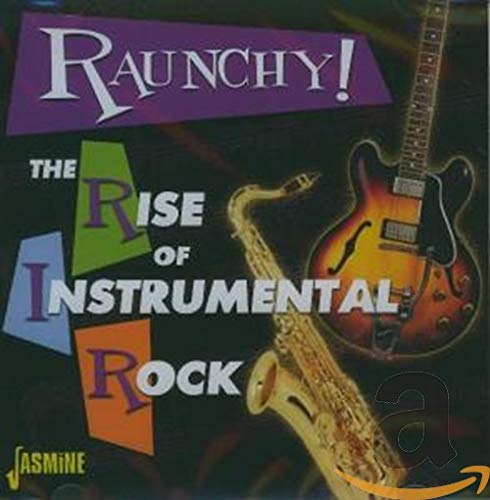 VARIOUS - RAUNCHY  RISE OF INSTRUMENTAL (CD)