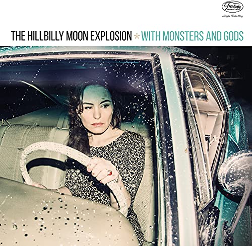 THE HILLBILLY MOON EXPLOSION - WITH MONSTERS & GODS (VINYL)