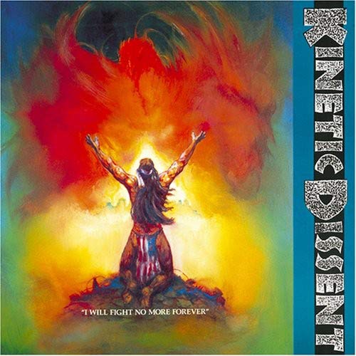 KINETIC DISSENT - I WILL FIGHT NO MORE FOREVER (REMASTERED) (CD)