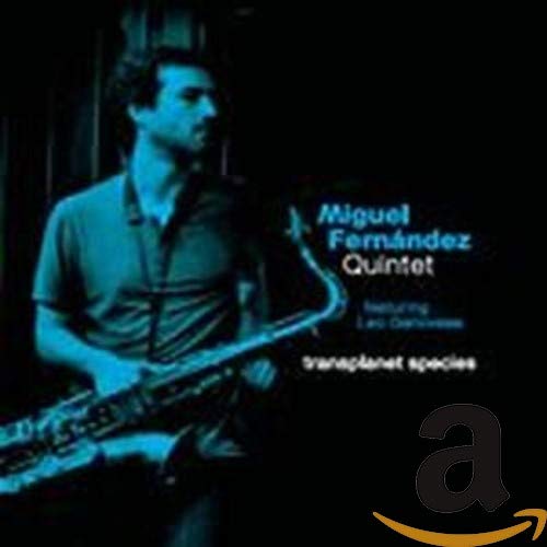 FERNANDEZ QUINTET,MIGUEL - TRANSPLANET SPECIES (CD)