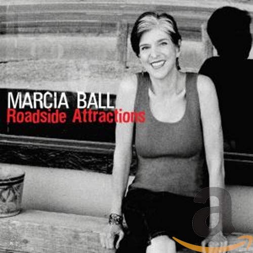 MARCIA BALL - ROADSIDE ATTRACTIONS (CD)