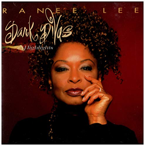 LEE, RANEE - DARK DIVAS - HIGHLIGHTS (CD)