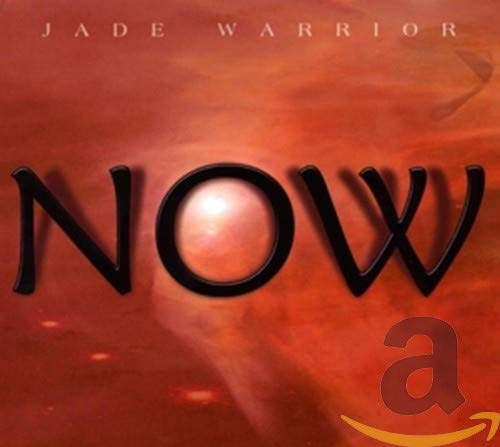 JADE WARRIOR - NOW (CD)