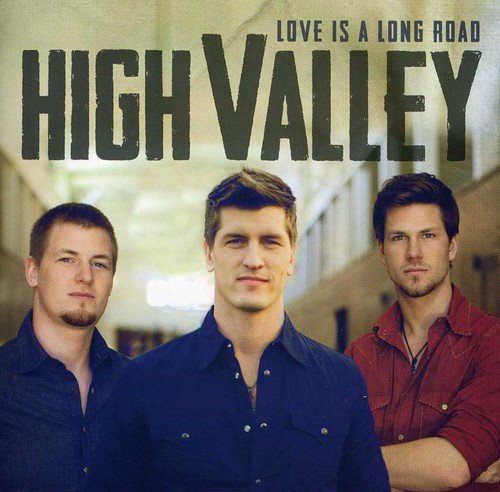 HIGH VALLEY - LOVE IS A LONG ROAD (CD)