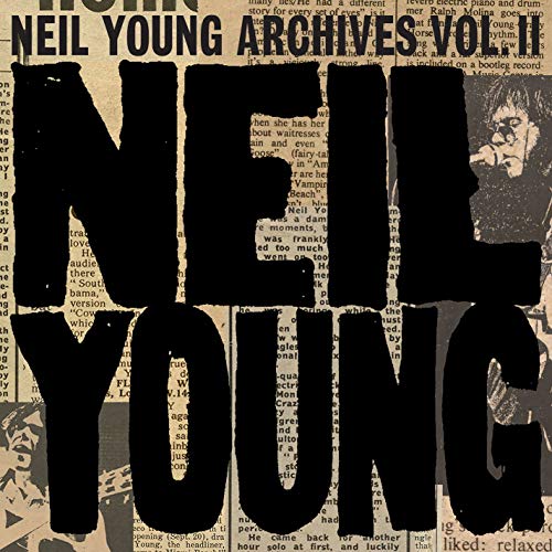 NEIL YOUNG - NEIL YOUNG ARCHIVES VOL. II (1972 - 1976) (CD)