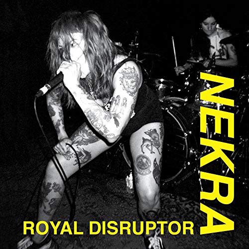 NEKRA - ROYAL DISRUPTOR (VINYL)