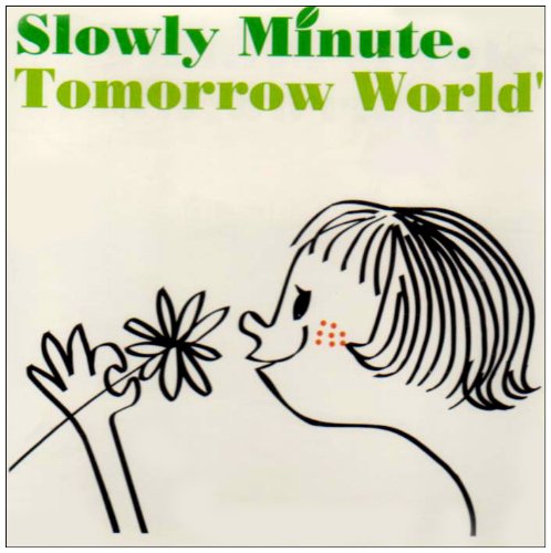 SLOWLY MINUTE - TOMORROW WORLD' (CD)