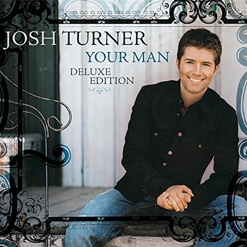 JOSH TURNER - YOUR MAN (15TH ANNIVERSARY) (CD)