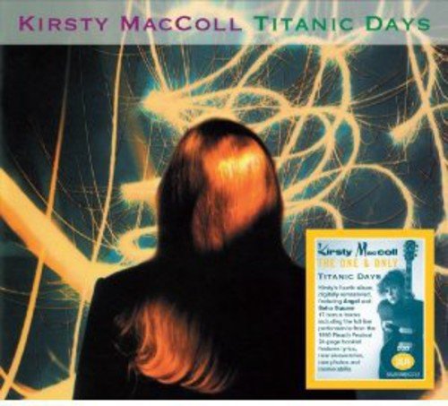 MACCOLL, KIRSTY - TITANIC DAYS DELUXE (2CD)