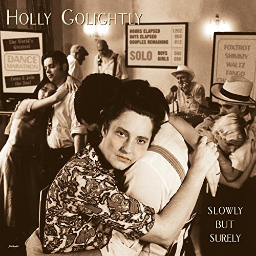 GOLIGHTLY, HOLLY - SLOWLY BUT SURELY (CD)