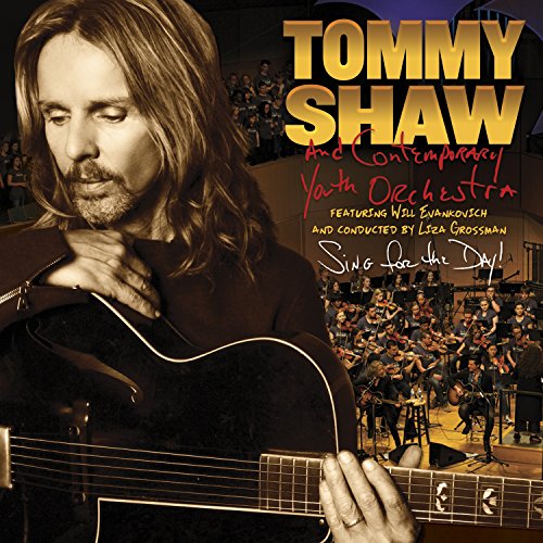 SHAW, TOMMY - TOMMY SHAW WITH CYO / SING FOR THE DAY (CD)