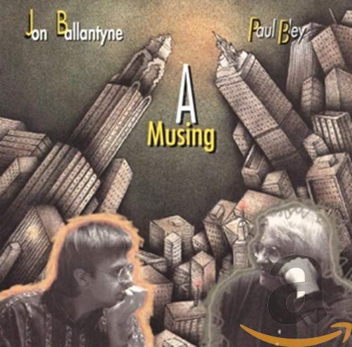 BALLANTYNE, JON/BLEY, PAUL - A MUSING (CD)