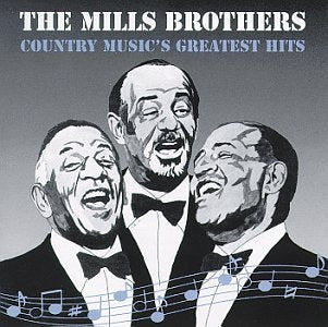 MILLS BROTHERS - COUNTRY MUSIC'S GREATEST HITS (CD)