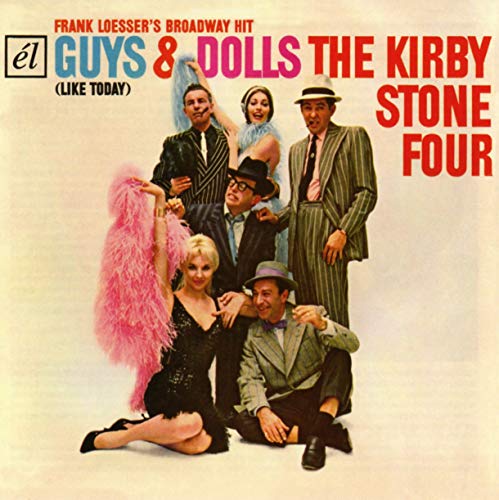 KIRBY STONE FOUR - GUYS & DOLLS: LIKE TODAY (CD)