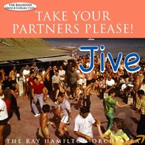 HAMILTON, RAY ORCHESTRA - TAKE YOUR PARTNERS PLEASE! JIVE (CD)