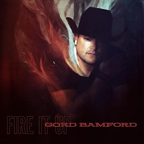 GORD BAMFORD - FIRE IT UP (CD)