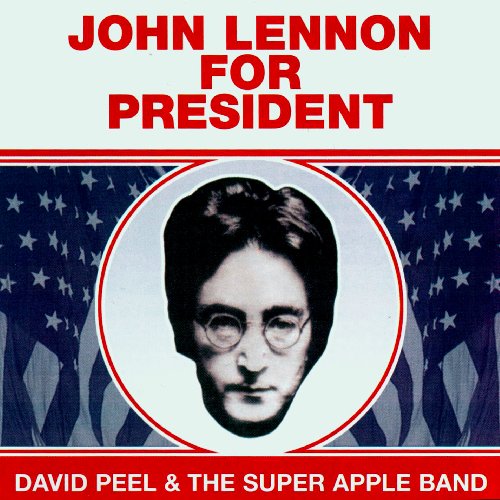 DAVID PEEL/APPLE BAND - JOHN LENNON FOR PRESIDENT (CD)