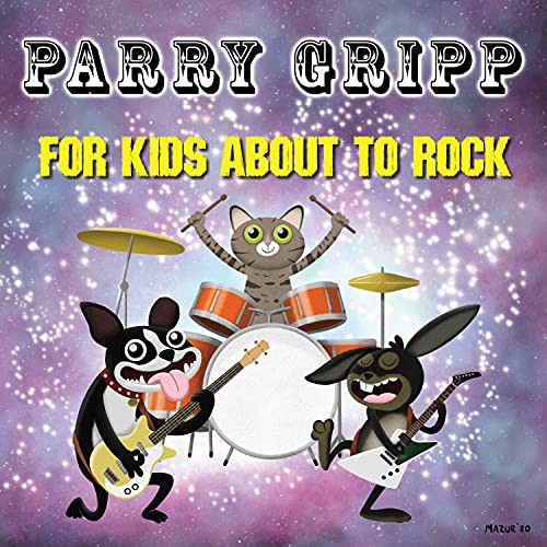 PARRY GRIPP - FOR KIDS ABOUT TO ROCK (CD)